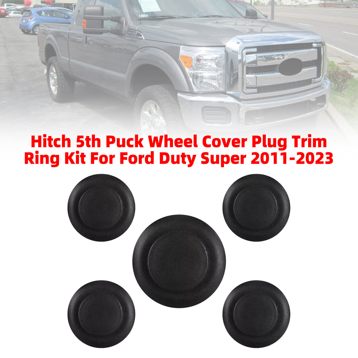 2011-2023 Ford Super Duty F-250, F-350, F-450 and F-550 w/5th Wheel Kit Hitch 5th Puck Wheel Cover Plug Trim Ring Kit BC3Z-99000A25-A Generic