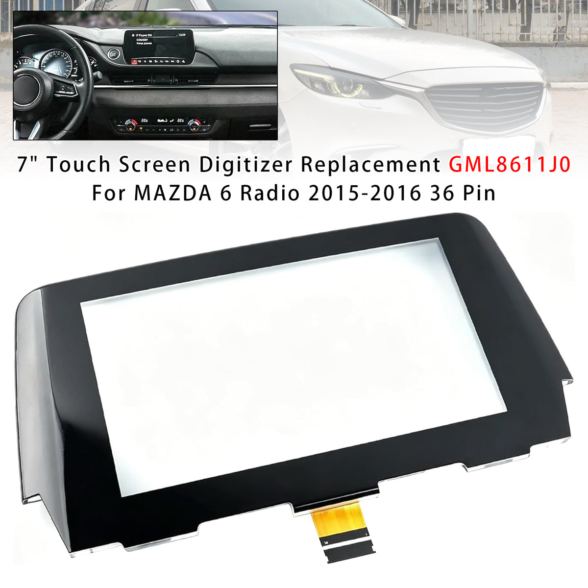 2015-2016 MAZDA 6 Radio 36 Pin 7" Touch Screen Digitizer Replacement GML8611J0 GML861 1J0 B61a-61-1j0 Generic