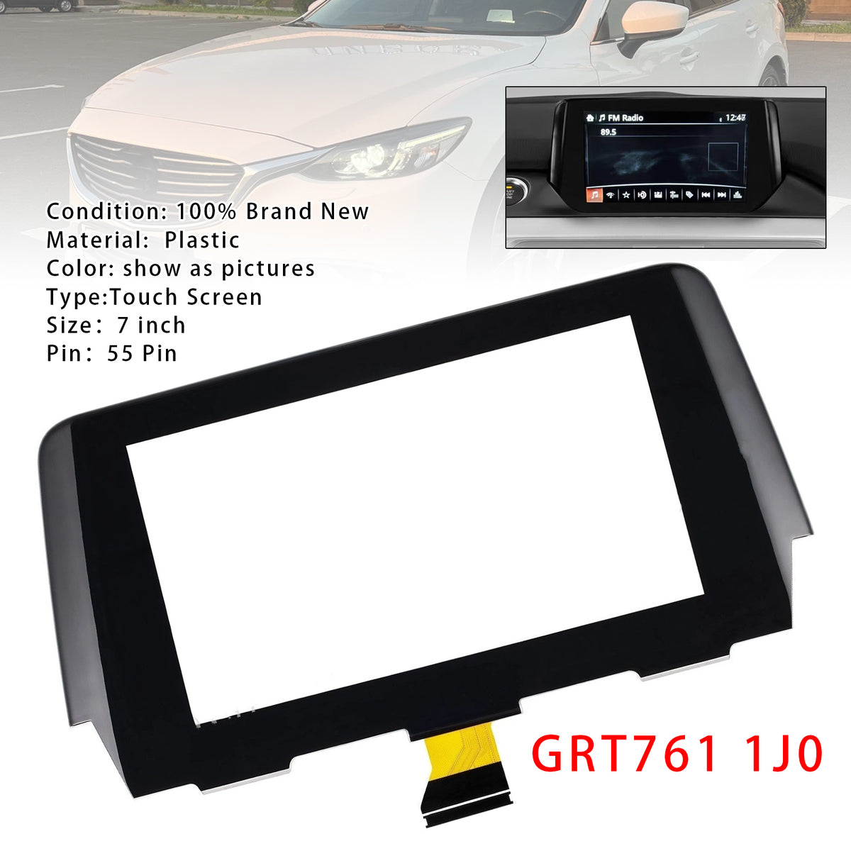 2017-2019 MAZDA 6 Radio 55 Pin 7" Touch Screen Digitizer Replacement GRT761 1J0 GRT7-611J0A GRT7-61-1J0 Generic