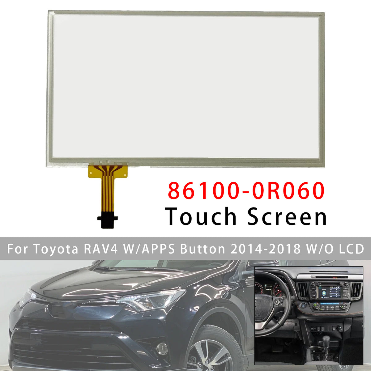 2014-2018 Toyota RAV4 radio with 'APPS' button on the left side, but not Touch Screen Digitizer Glass 6.1 inch 12 Pins 100325 100582 Generic