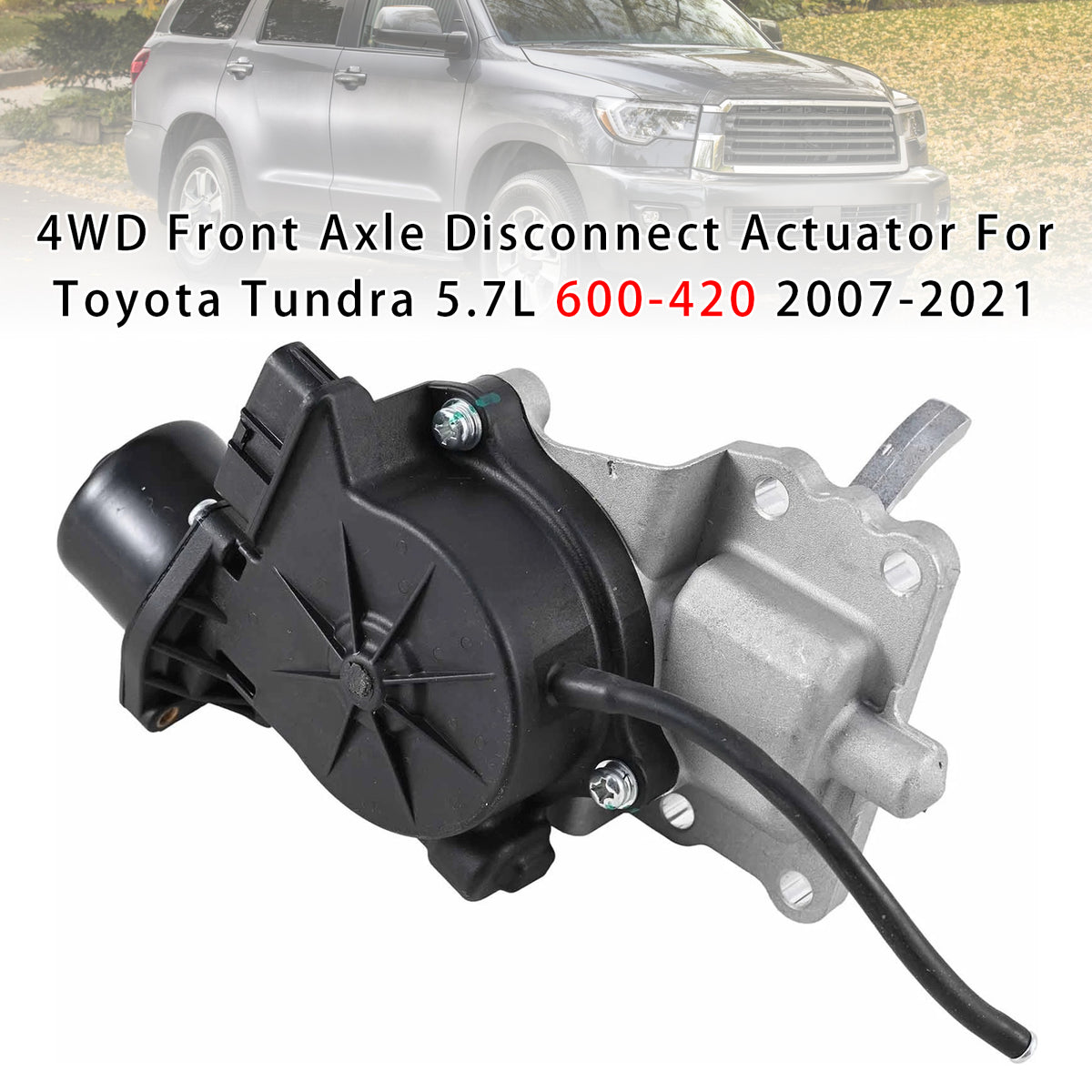 2008-2022 Toyota ? ?Sequoia ? 4WD Front Axle Disconnect Actuator 600-420 41400-34020 Generic