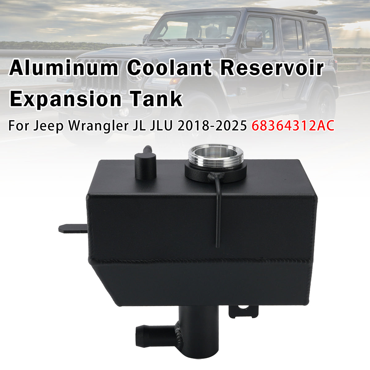 2018-2025 Jeep Wrangler JL JLU Coolant Reservoir Expansion Tank 68364312AC 68364312AB Generic