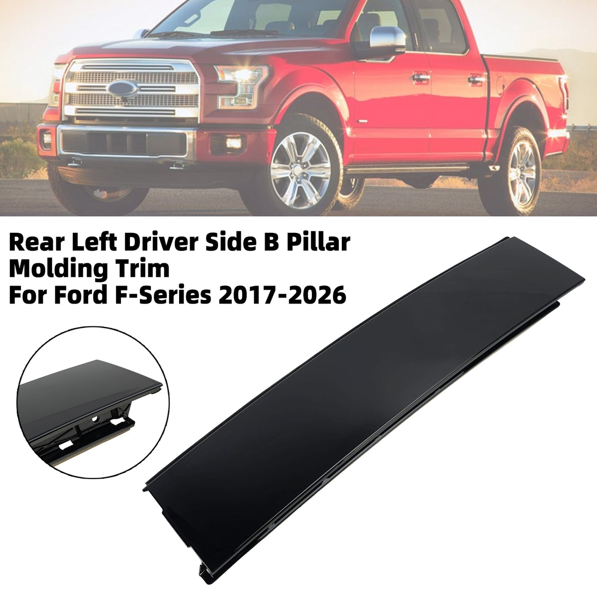 2015-2025 Ford F-150 Rear Left Driver Side B Pillar Molding Trim ML3Z-16255A35-BC FL3Z-16255A35-BA Generic