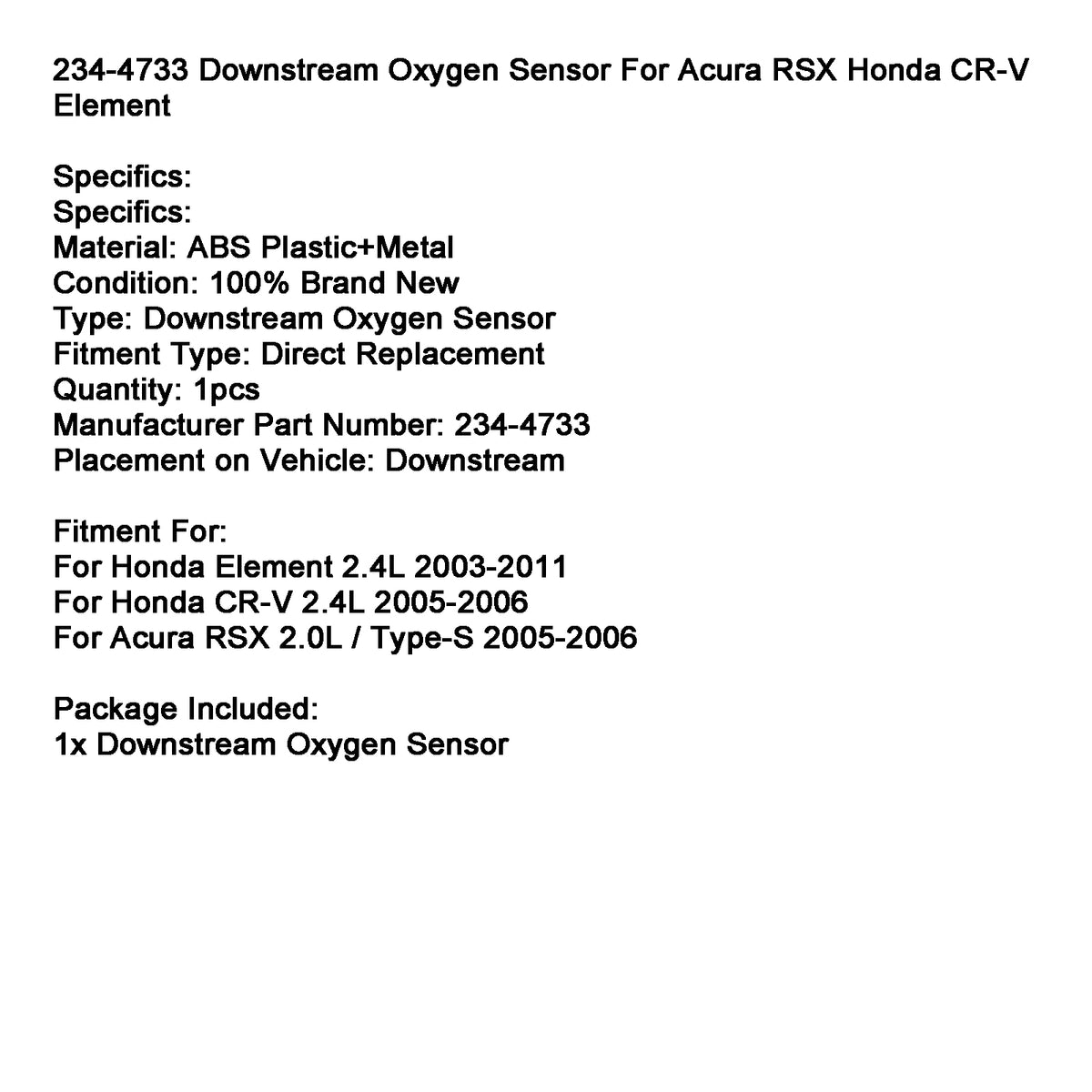 2005-2006 Honda CR-V 2.4L Downstream Oxygen Sensor 234-4733 Generic