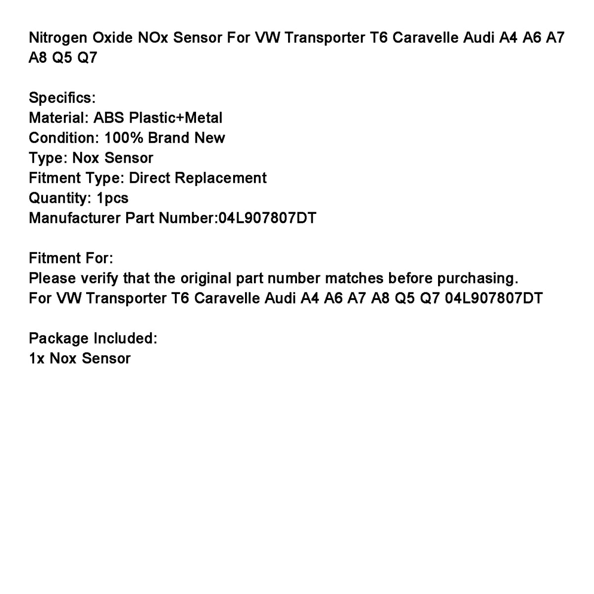 VW Transporter T6 Caravelle Audi A4 A6 A7 A8 Q5 Q7 04L907807DT NOx Sensor Generic