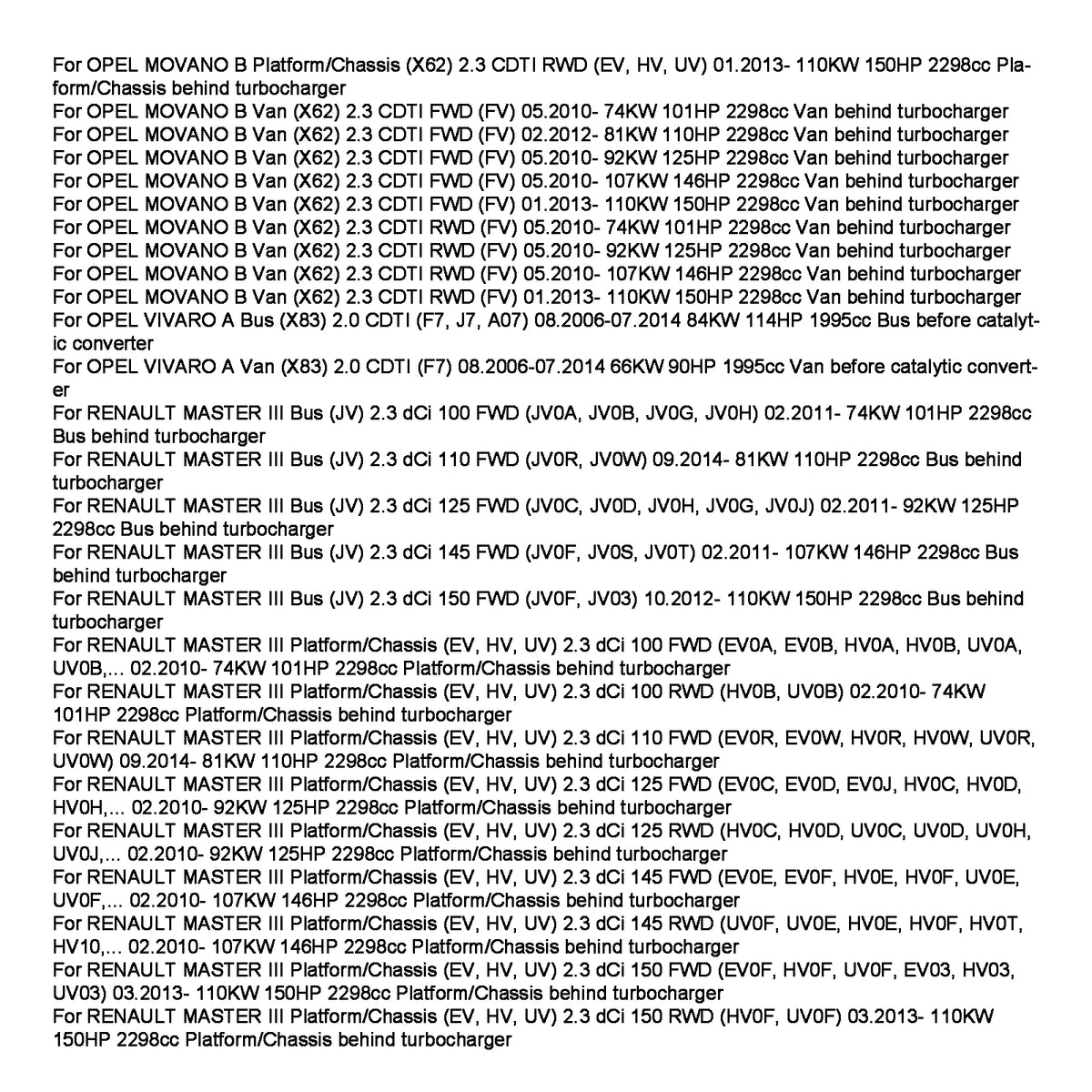 2006-2014 OPEL VIVARO A Van (X83) 2.0 CDTI (F7) 66KW 90HP 1995cc Van before catalytic converter Exhaust Gas Temperature Sensor 8200930751 Generic