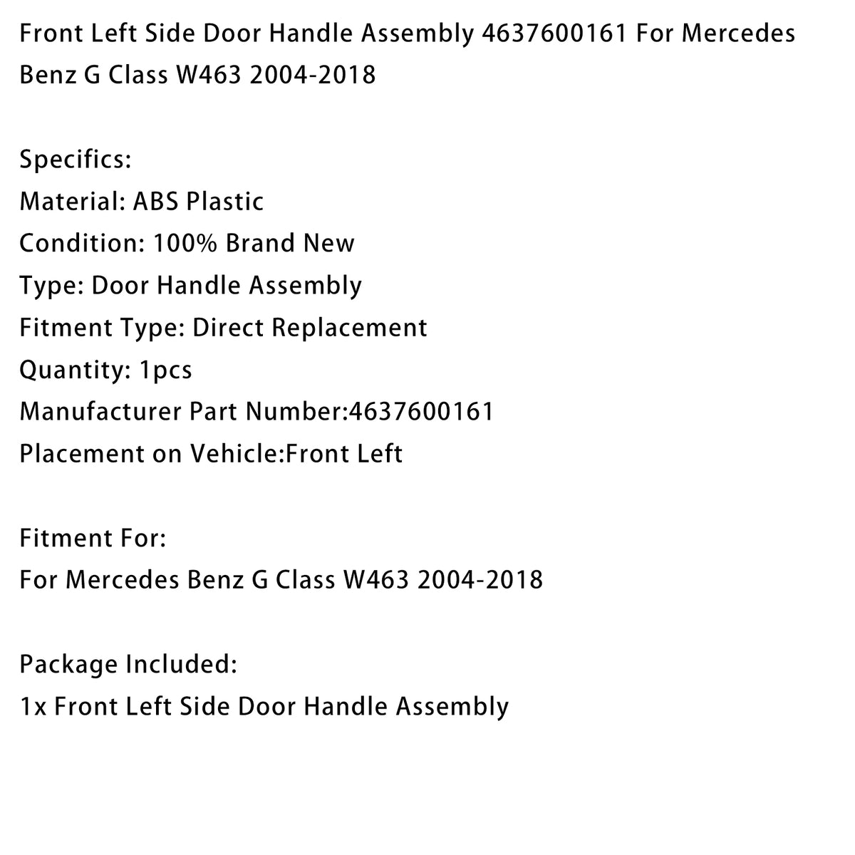 2004-2018 Mercedes Benz G Class W463 Front Left Door Handle 4637600161 Generic