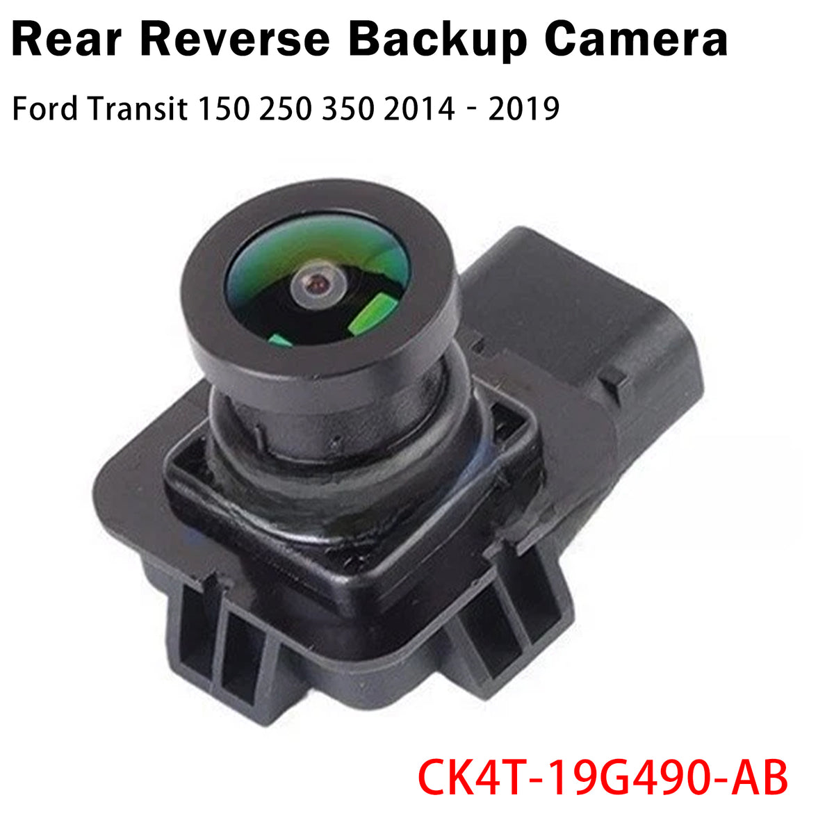 2014-2019 Ford Transit 150 Rear Reverse Backup Camera CK4T-19G490-AB CK4T19G490AB Generic