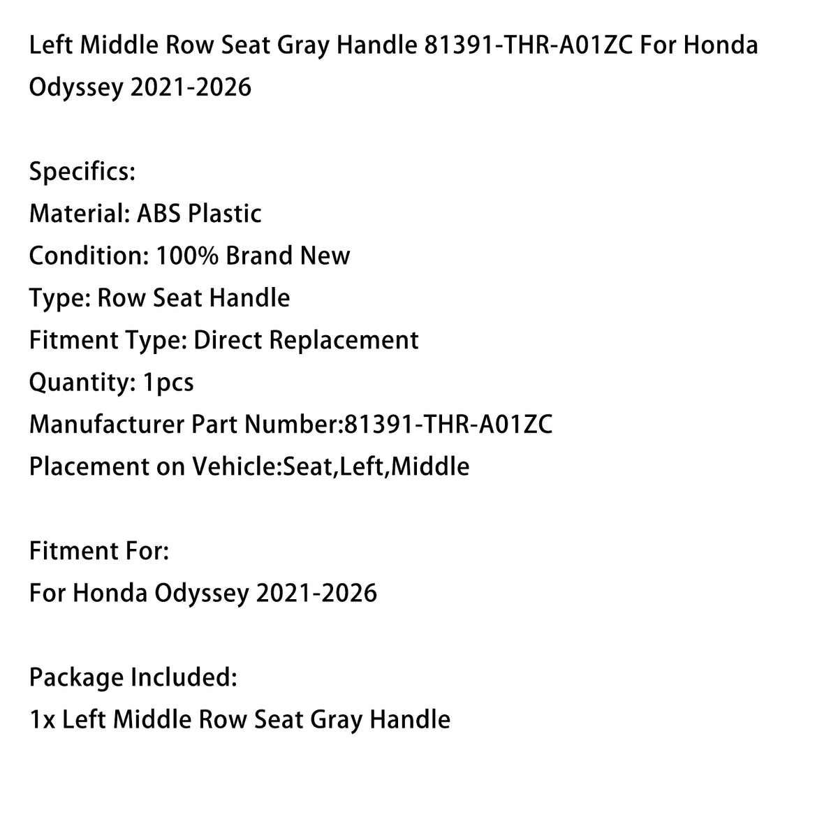 2021-2026 Honda Odyssey Left Row Seat Gray Handle 81391-THR-A01ZC Generic