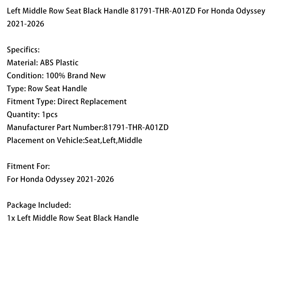 2021-2026 Honda Odyssey Left Middle Row Seat Black Handle 81791-THR-A01ZD Generic