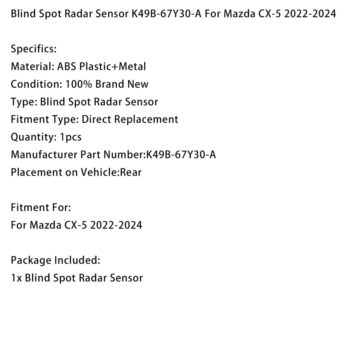 2022-2024 Mazda CX-5 Blind Spot Radar Sensor K49B-67Y30-A Generic