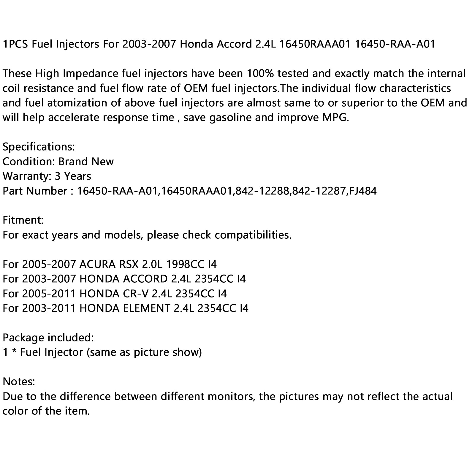 1PCS Fuel Injector For 2003-2007 Honda Accord 2.4L 16450RAAA01 16450-RAA-A01 FJ484 842-12287 842-12288