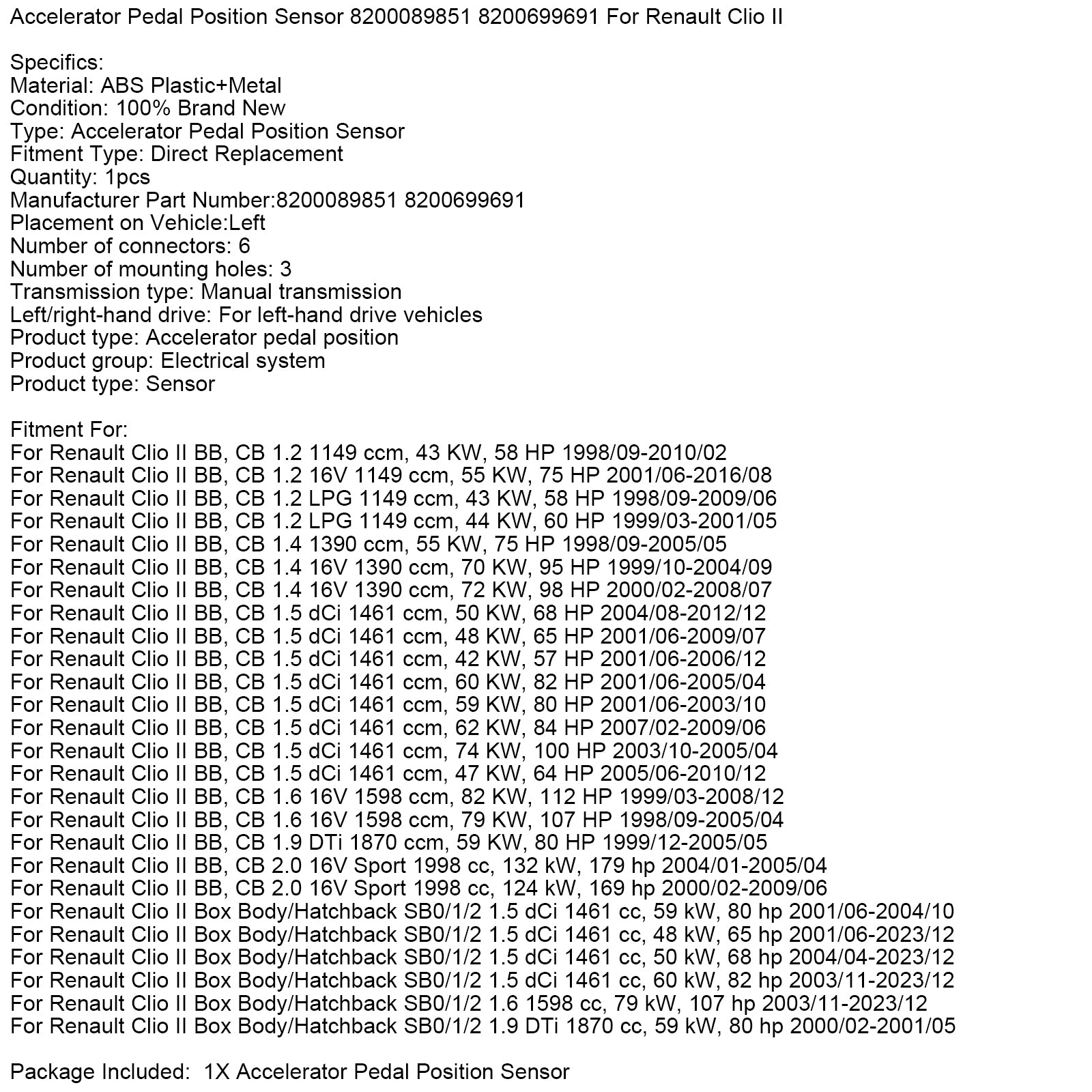 Senzor polohy pedálu akcelerátora 8200089851 8200699691 pre Renault Clio II