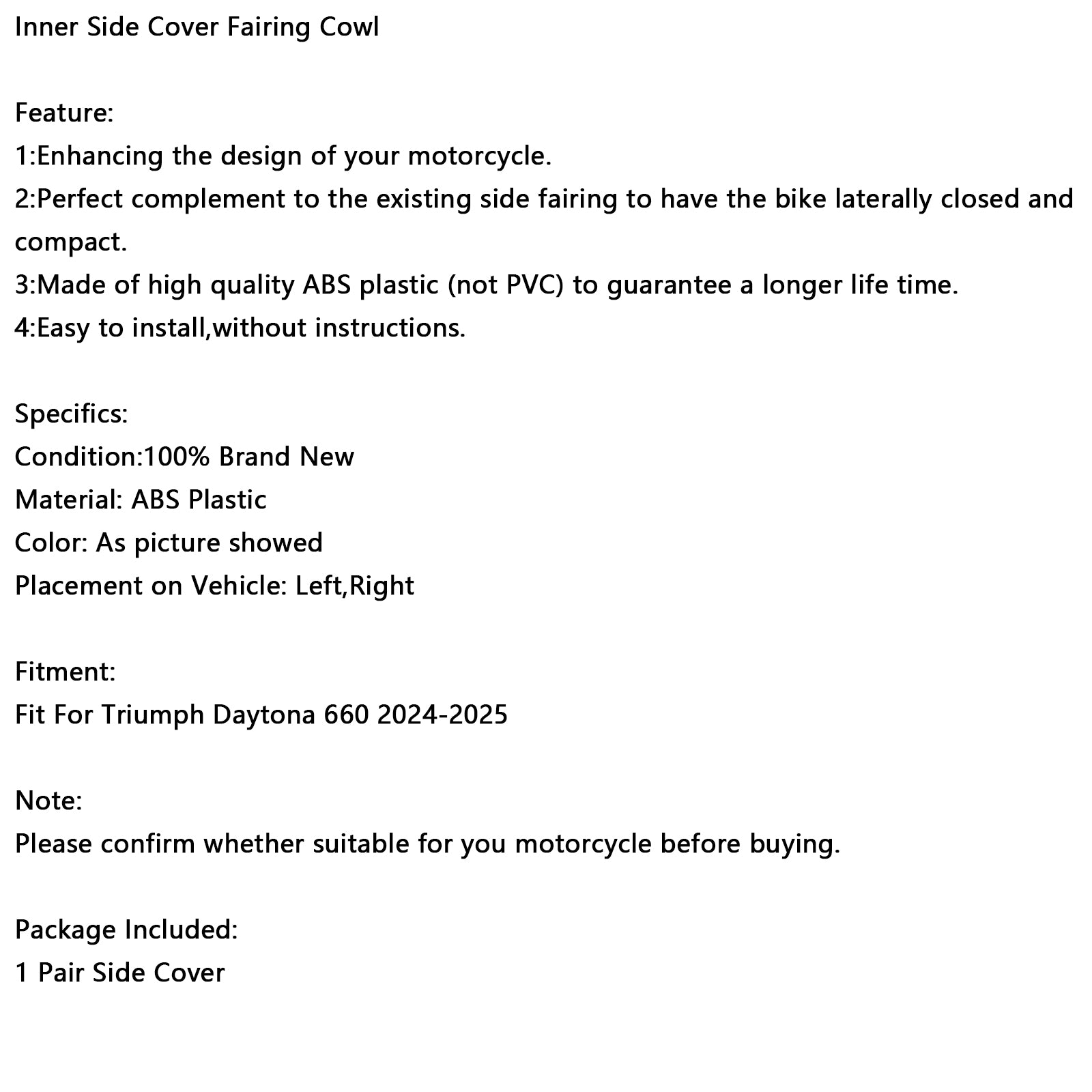 2024-2025 Daytona 660 Cubierta lateral interior Carenado