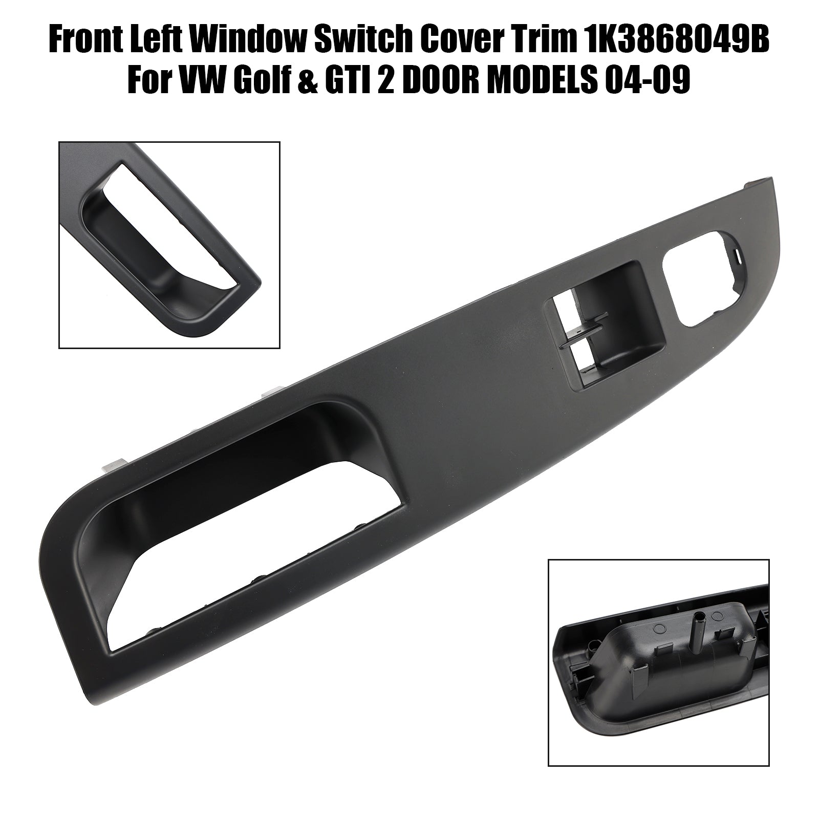 Front Left Window Switch Cover Trim For VW Golf & GTI 2 DOOR MODELS 04-09