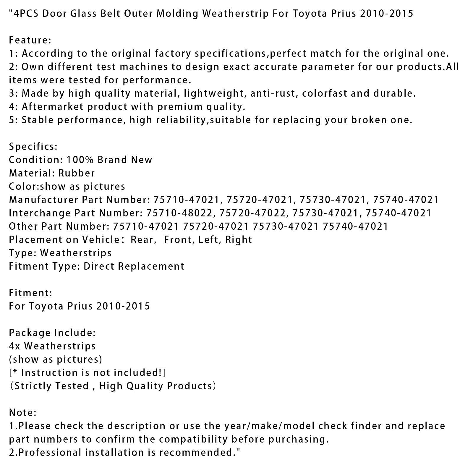 2010-2015 Toyota Prius 4st Dörrglasbälte yttre gjutning Weatherstrip