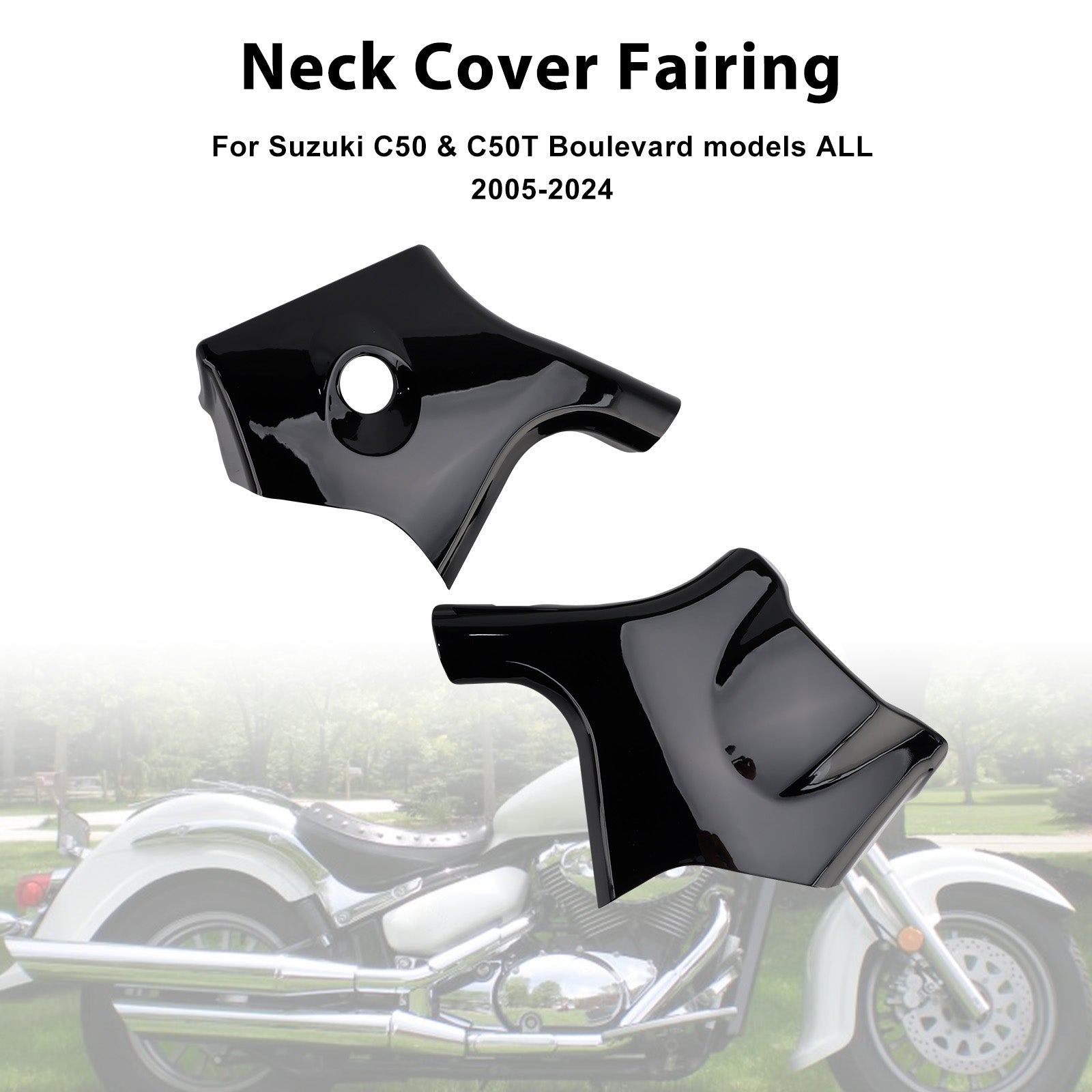 2005-2024 Suzuki C50 & C50T Boulevard models ALL Neck Cover Fairing