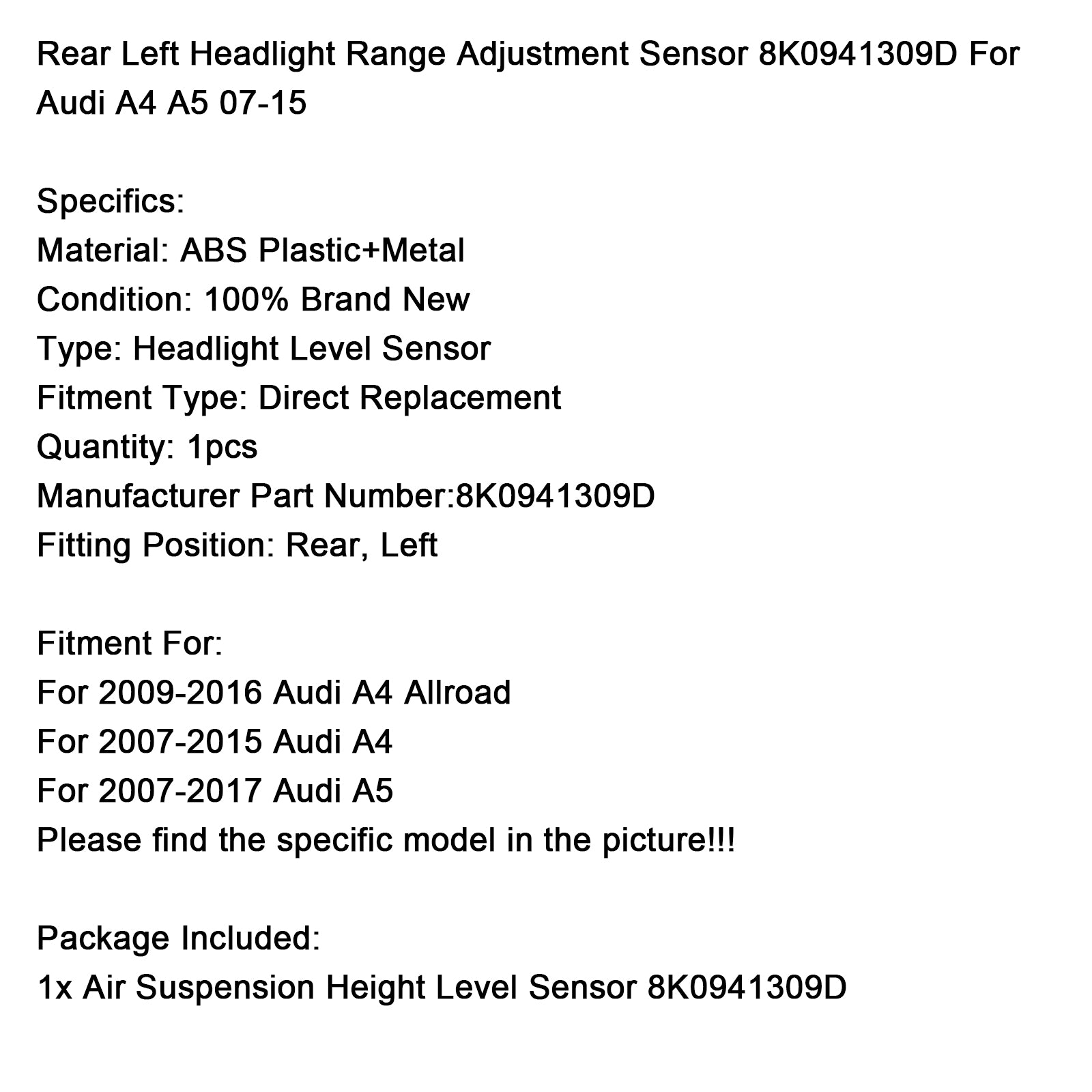 2007-2015 Audi A4 Strålkastare Justeringssensor Bak Vänster 8K0941309D
