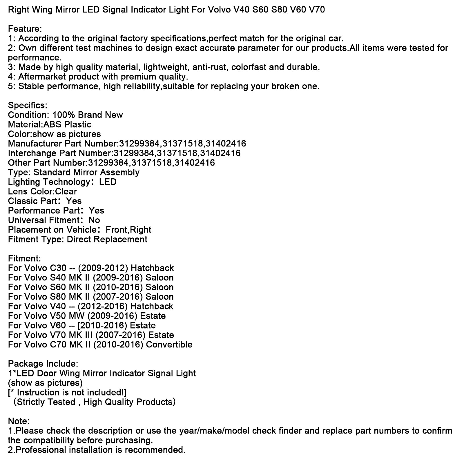 Svetlo signálu LED diódy pravého krídla pre Volvo V40 S60 S80 V60 V70