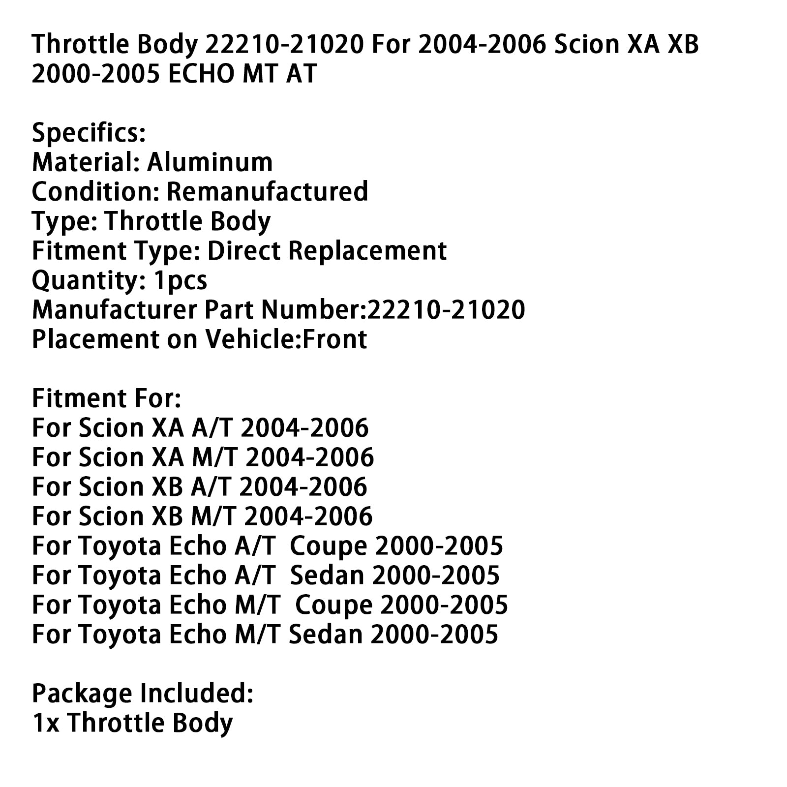 Corps de papillon 22210-21020 pour 2004-2006 Scion XA XB 2000-2005 Echo Mt à