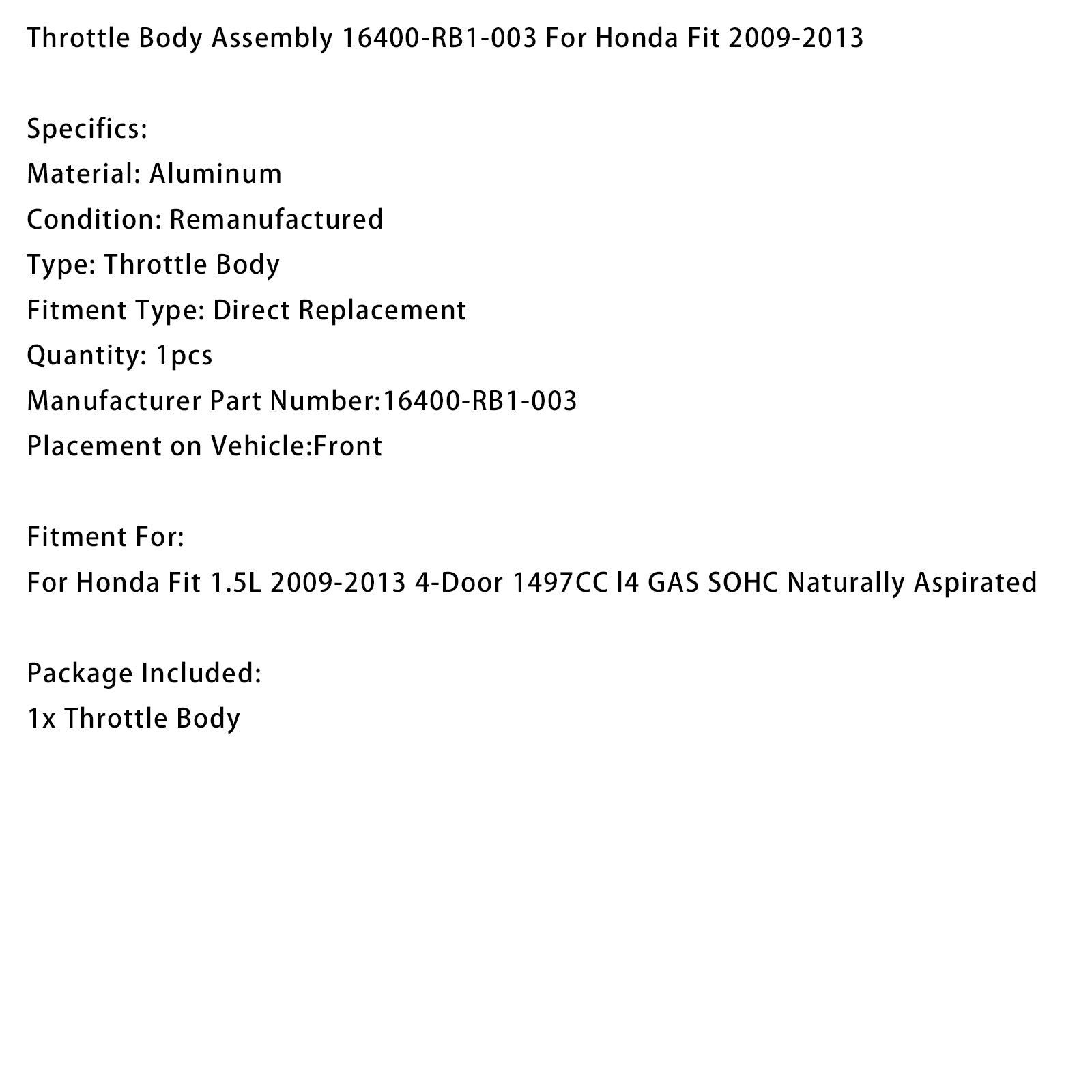 Throttle Body Assembly 16400-RB1-003 For Honda Fit 2009 2010 2011 2012 2013