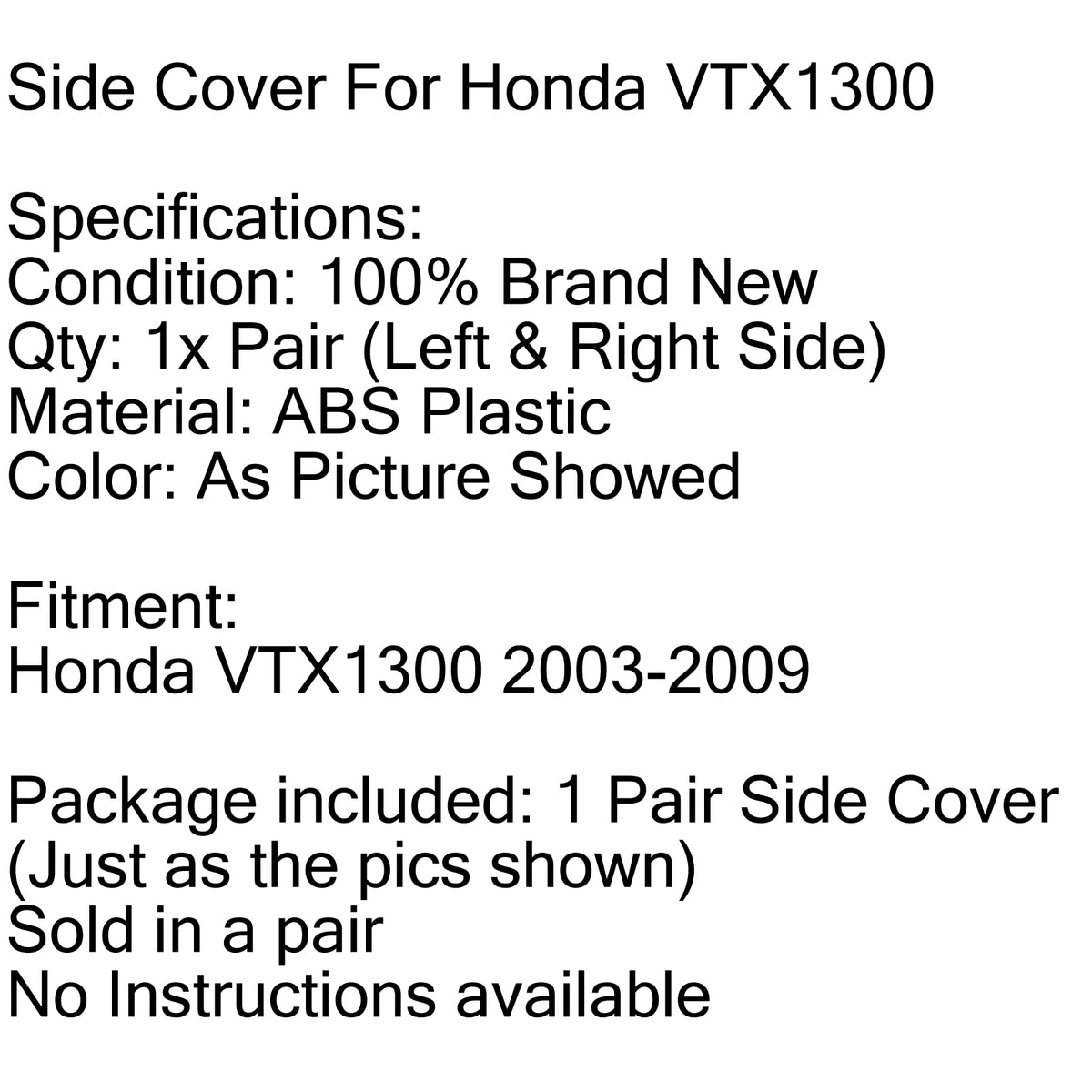 2003-2009 Honda VTX1300 2pcs Chrome Side Cover Generic