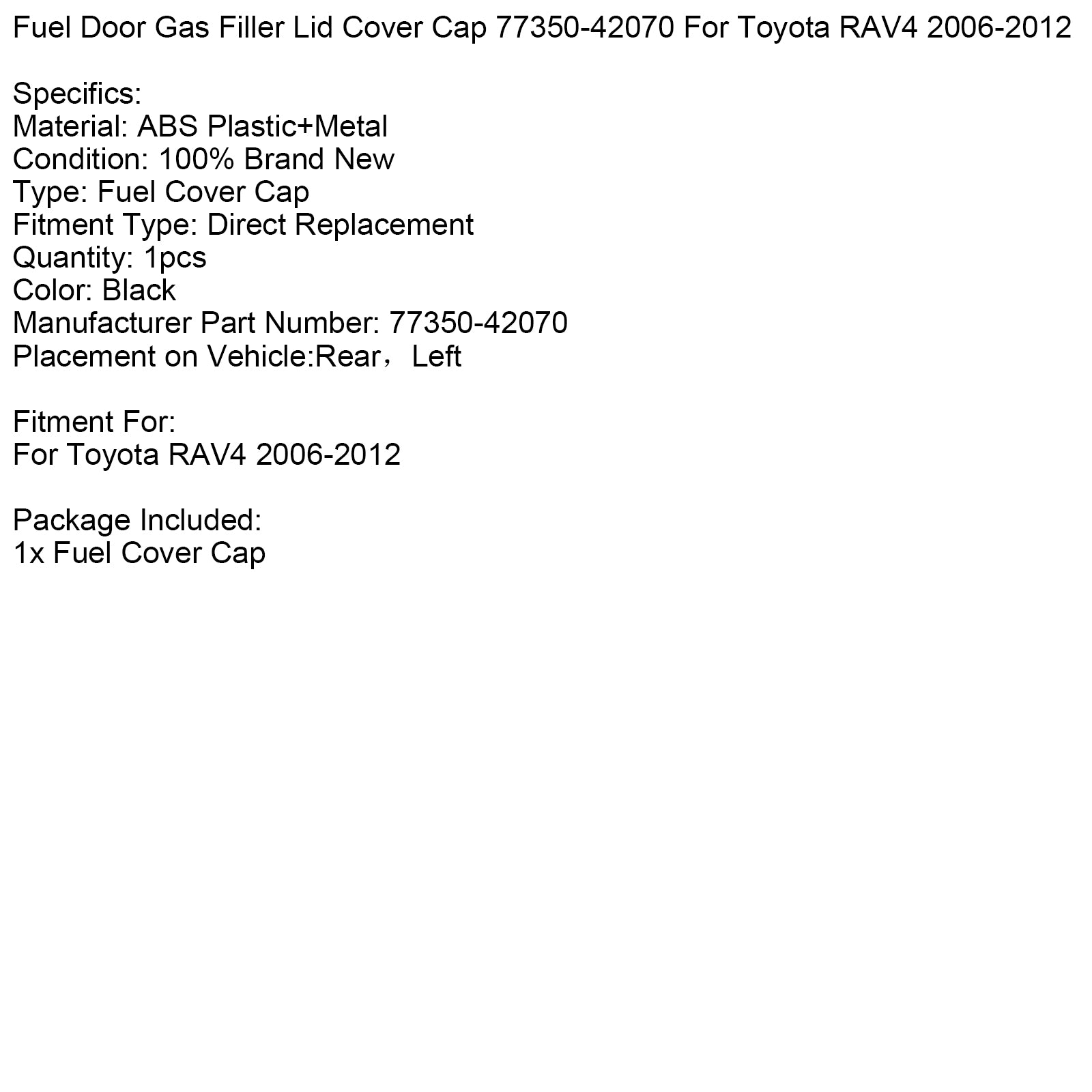 2006-2012 Toyota RAV4 Brandstofdeur Gasvuldeksel Afdekkap 77350-42070