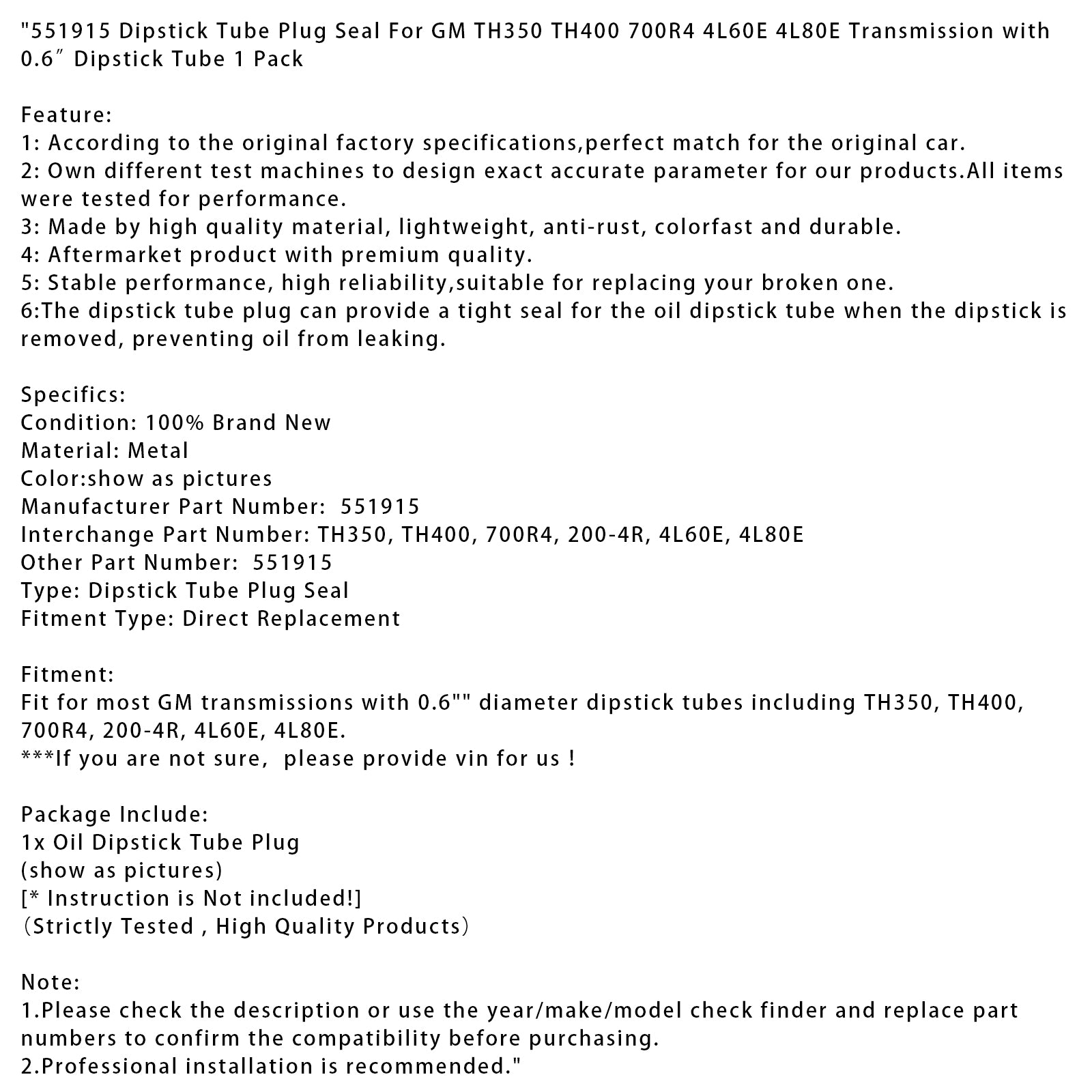 551915 Dipstick Tube Plug Seal For GM TH350 TH400 700R4 4L60E 4L80E 0.6”1 PC