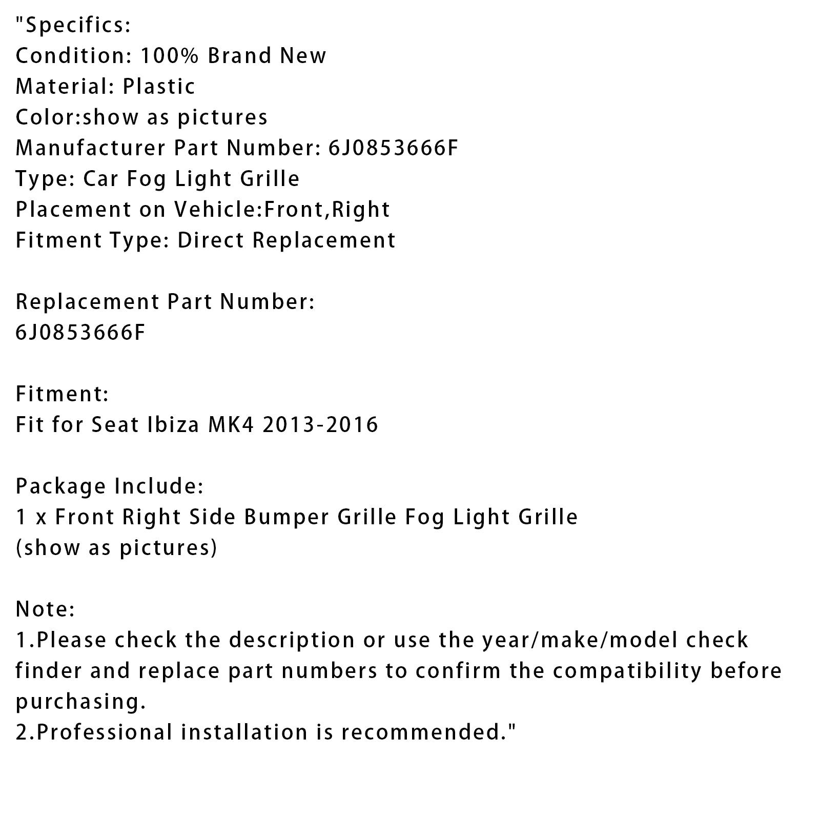 2013-2016 siège Ibiza MK4 Fog Light Grille côté droit 6J0853666F