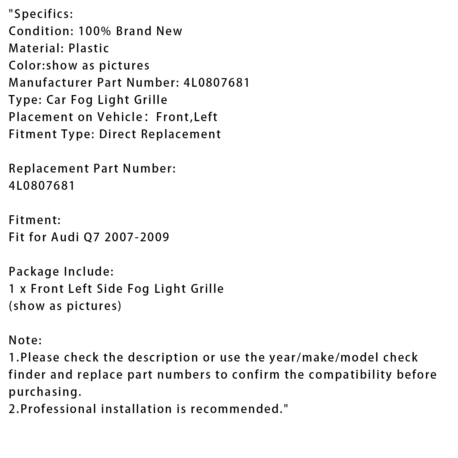 2007-2009 Audi Q7 Front Side Bumper Grille Fog Light Grill 4L0807681