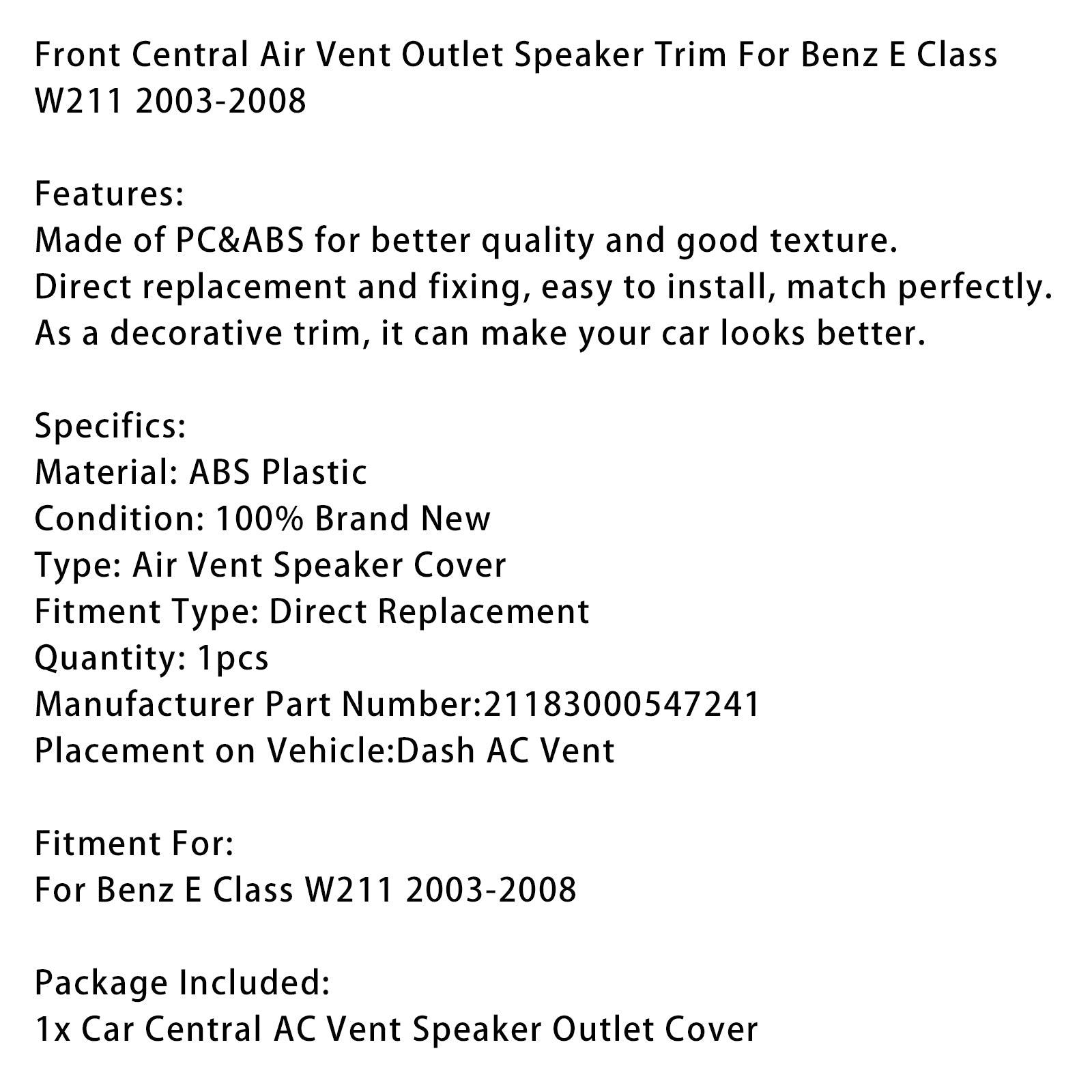 Acabamento do alto-falante da saída de ar central frontal para Benz Classe E W211 2003-2008
