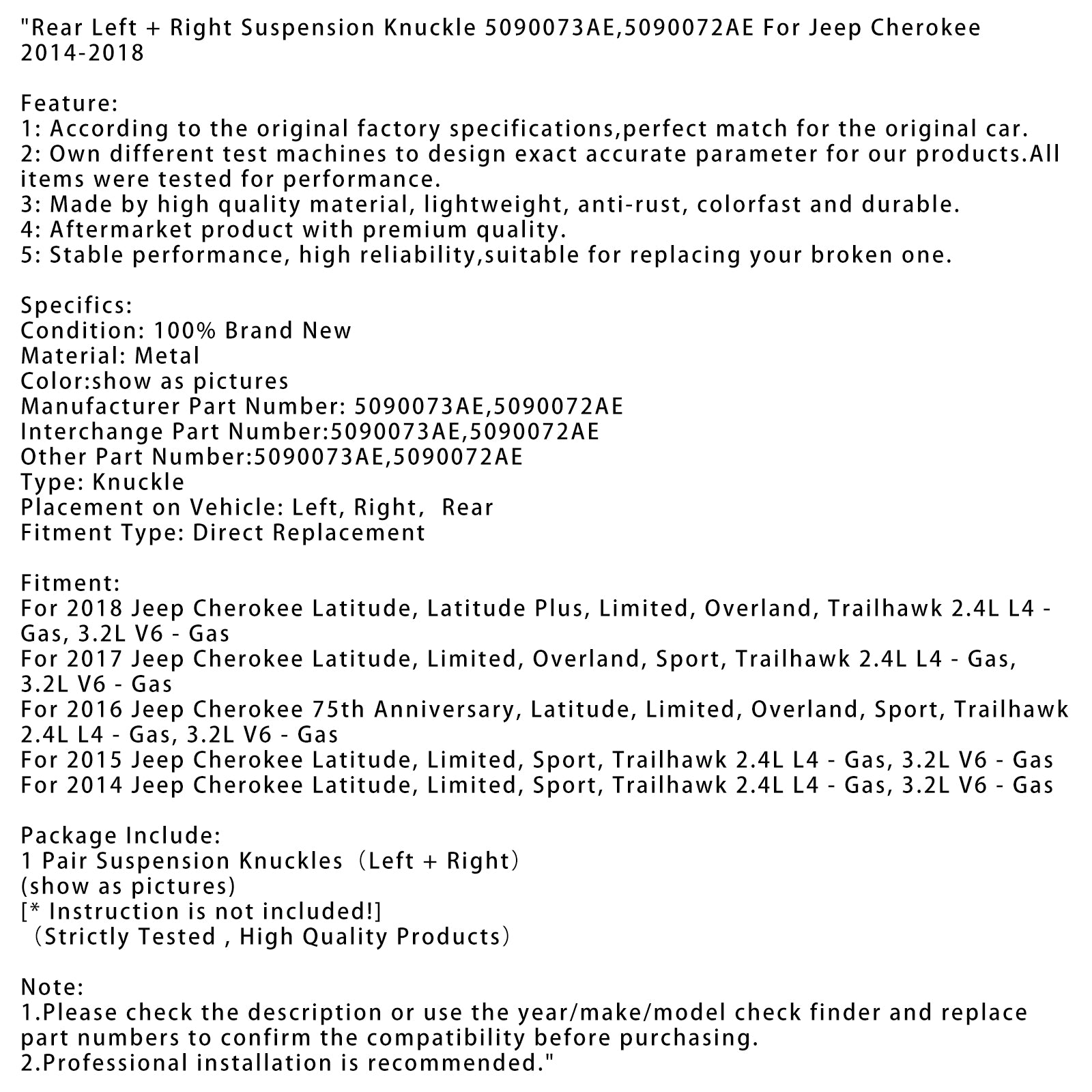 2017 Jeep Cherokee Latitude, Limited, Overland, Sport, Trailhawk 2.4L L4 - Gas, 3.2L V6 - Gas Suspensión trasera izquierda+derecha Nudillo 5090073AE