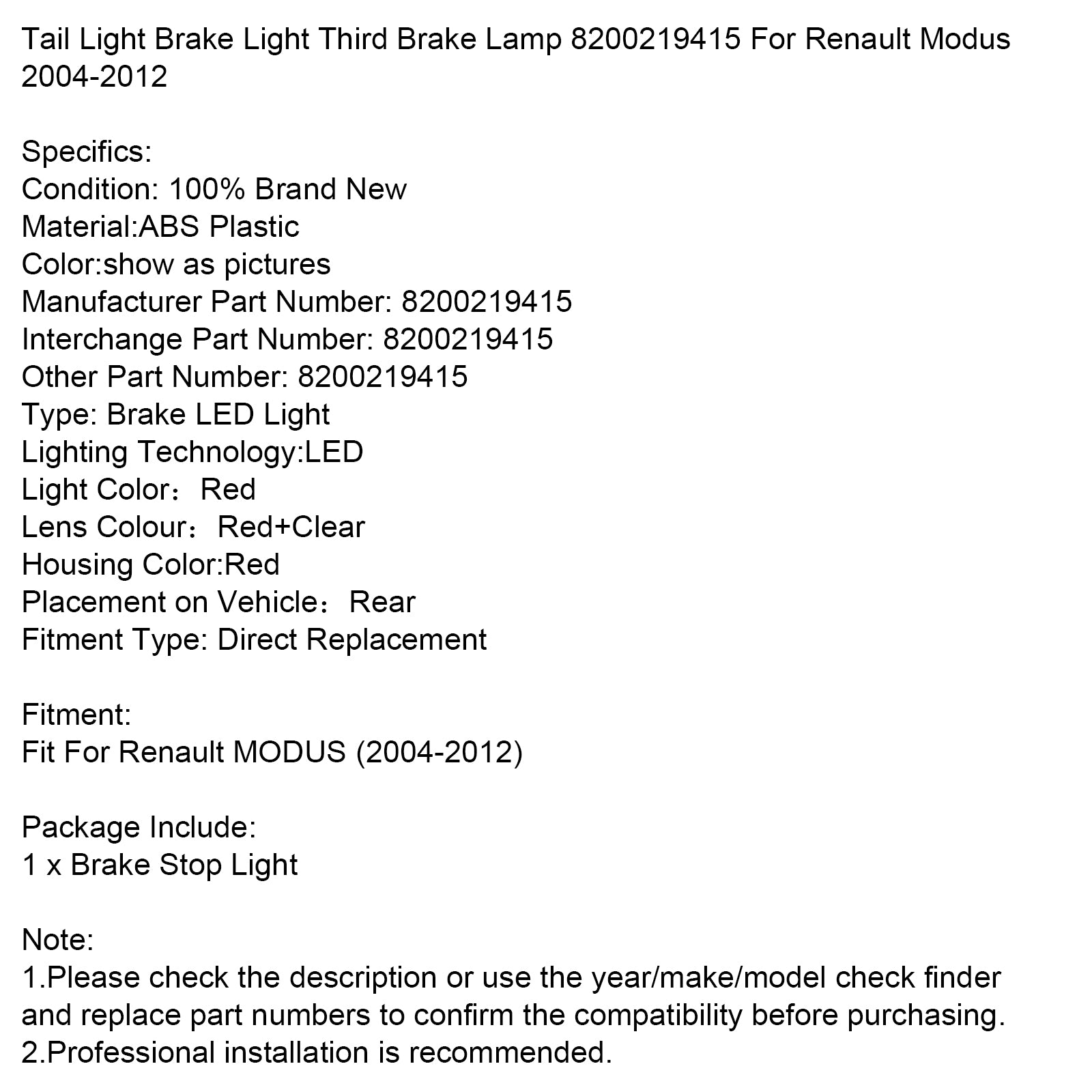 2004-2012 Renault Modus Tail Light Brzdenie Tretia brzdová lampa 8200219415