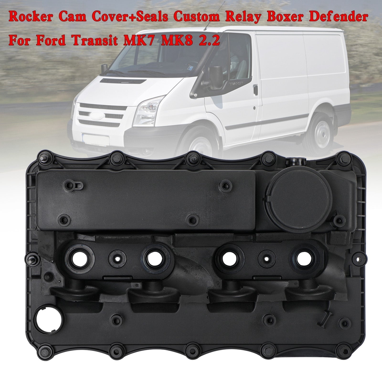 2012 ONWARDS FORD TRANSIT CUSTOM 2.2 TDCI Rocker Cam Cover+Seals Custom Relay Boxer Defender