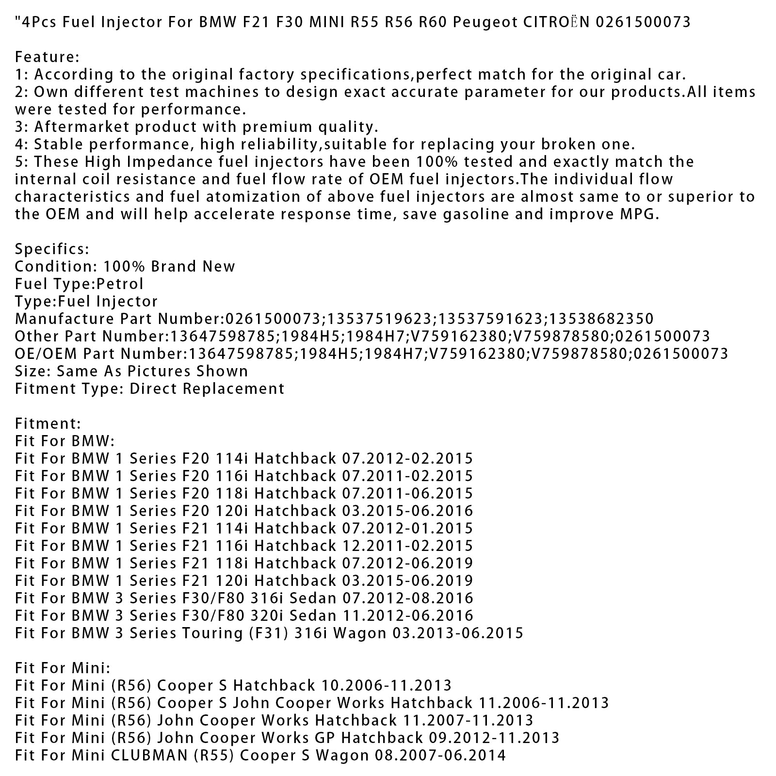 4Pcs Fuel Injector For BMW F21 F30 MINI R55 R56 R60 Peugeot CITROËN 0261500073