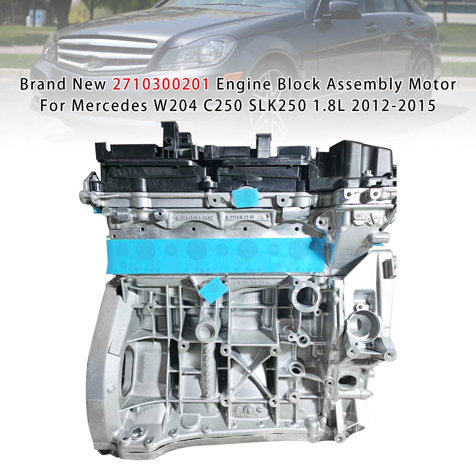 2012-2015 Mercedes W204 C250 SLK250 1.8L New 2710300201 Engine Block Motor