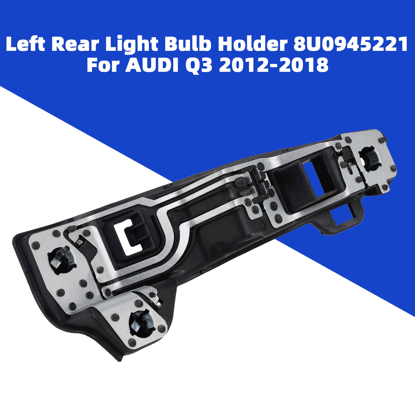 2012-2018 AUDI Q3 Left Rear Light Bulb Holder 8U0945221