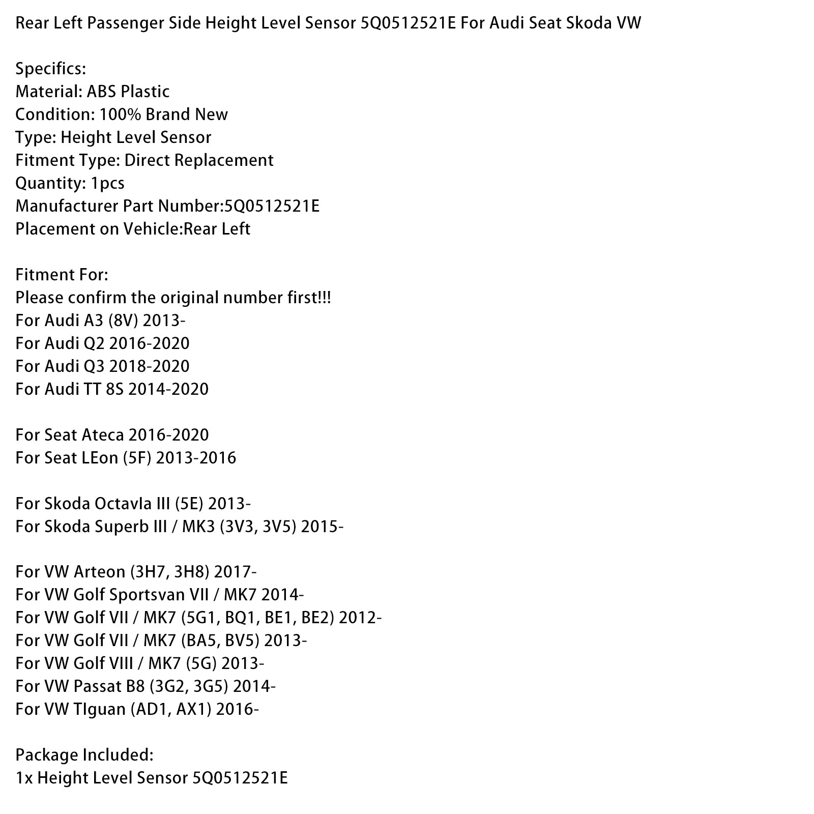 Rear Left Passenger Side Height Level Sensor 5Q0512521E For Audi Seat Skoda VW