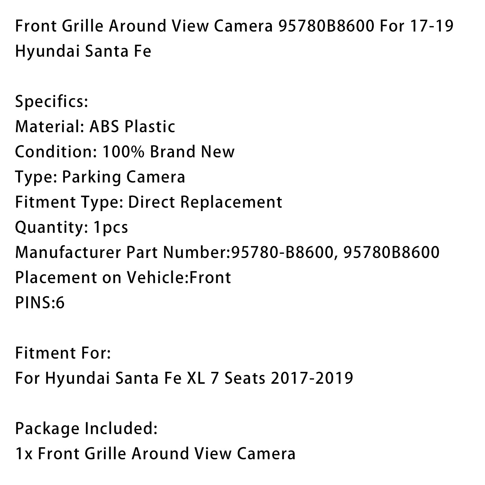 Front Grille Around View Camera 95780B8600 For 17-19 Hyundai Santa Fe