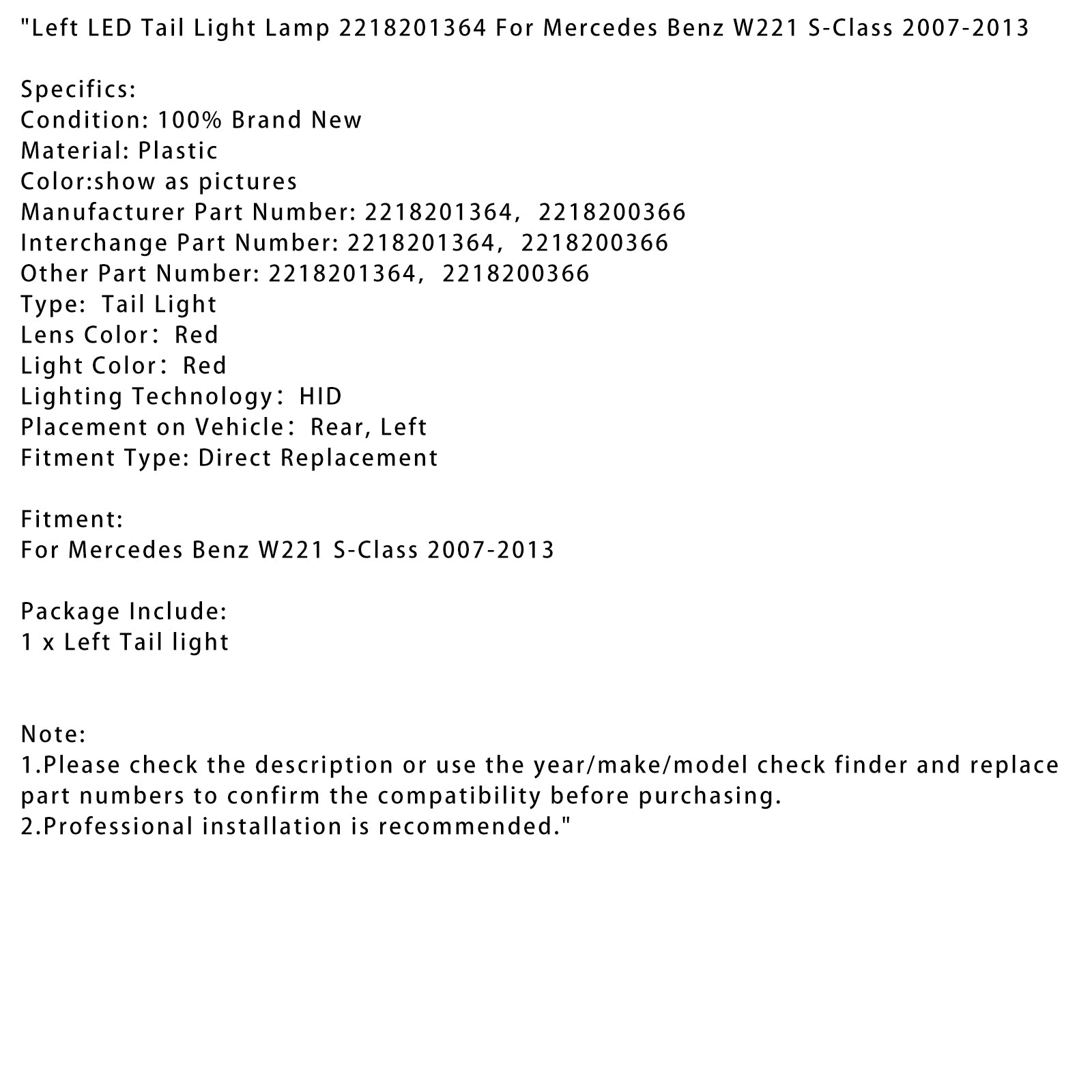 Mercedes-Benz 2007-2013 W221 Lâmpada de luz traseira LED esquerda Classe S 2218201364