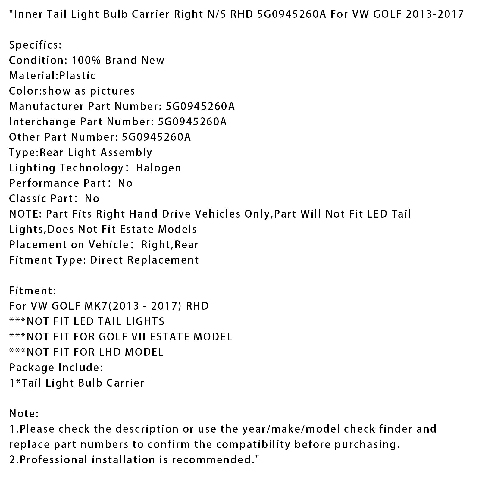 2013-2017 VW GOLF Binnenachterlicht Lampdrager Rechts N/S RHD 5G0945260A