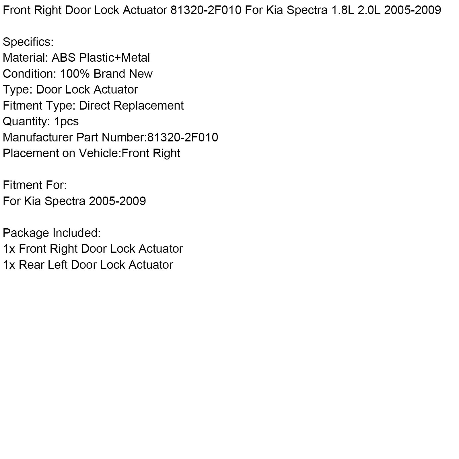 2005-2009 Kia Spectra 1.8L 2.0L Actionneur de verrouillage de porte droite avant 81320-2F010