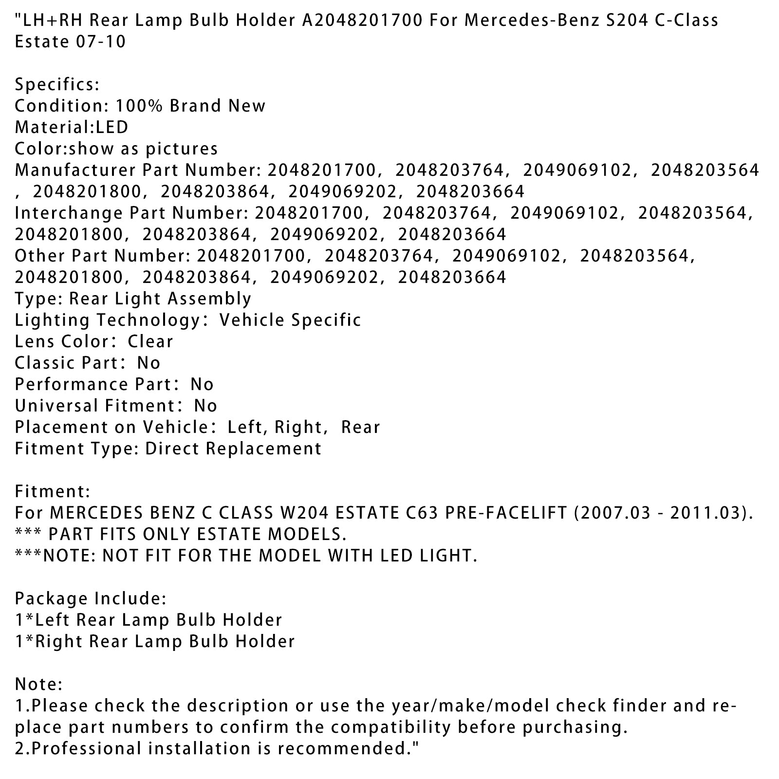 2007-2010 Mercedes-Benz S204 C Estate LH+RH Držiteľ zadných žiaroviek A2048201700
