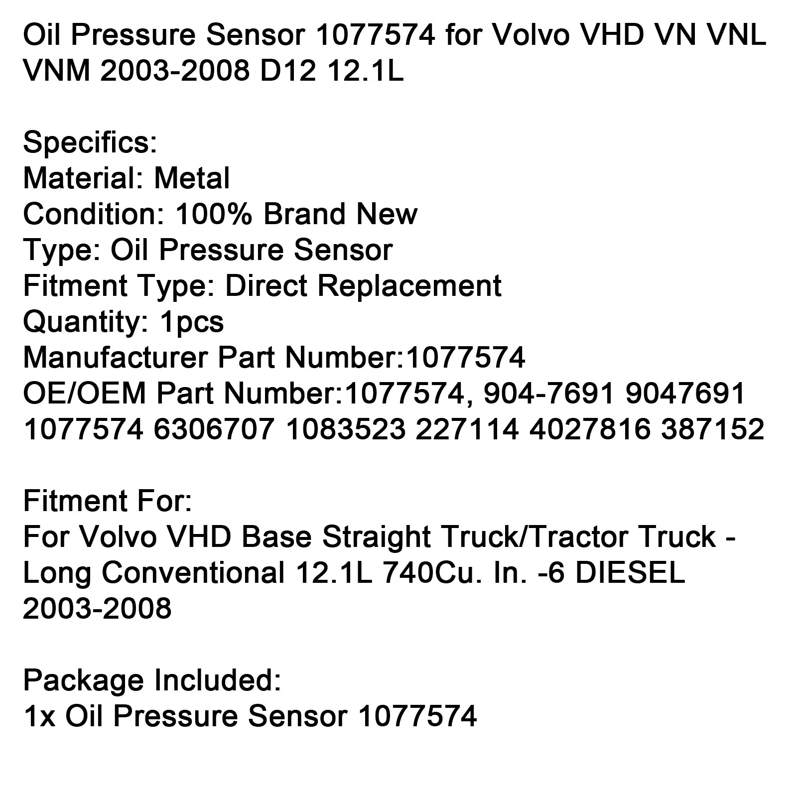 2003-2008 Volvo VHD VN VNL VNM D12 12.1L Oil Pressure Sensor 1077574