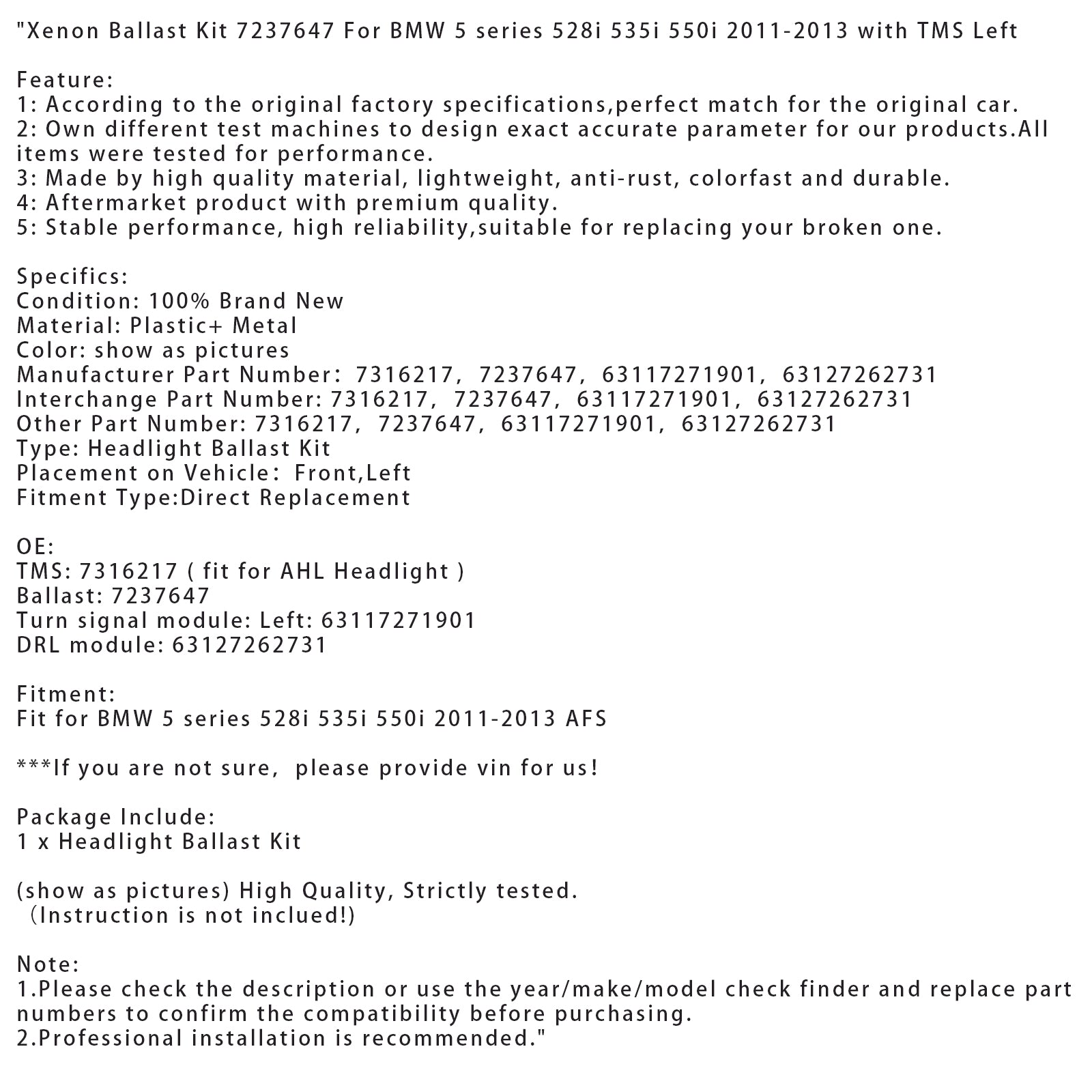 2011-2013 BMW 5 series 528i 535i 550i with TMS Xenon Ballast Kit 7237647