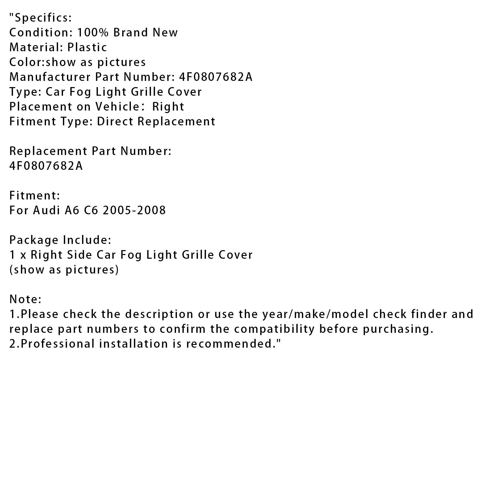 2005-2008 Audi A6 C6 Auto Rechts Mistlamp Grille Cover 4F0807682A