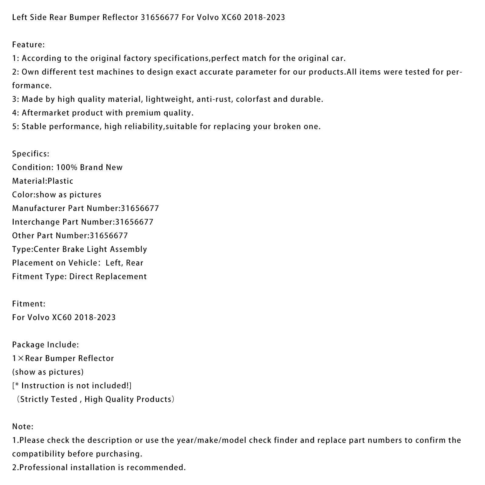 2018-2023 Volvo XC60 Left Side Rear Bumper Reflector 31656677