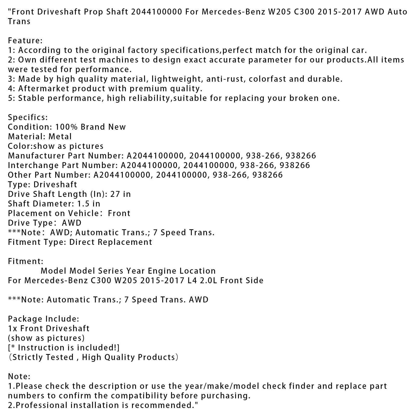 Mercedes-Benz 2015-2017 W205 C300 Voorste Aandrijfas Aandrijfas 2044100000