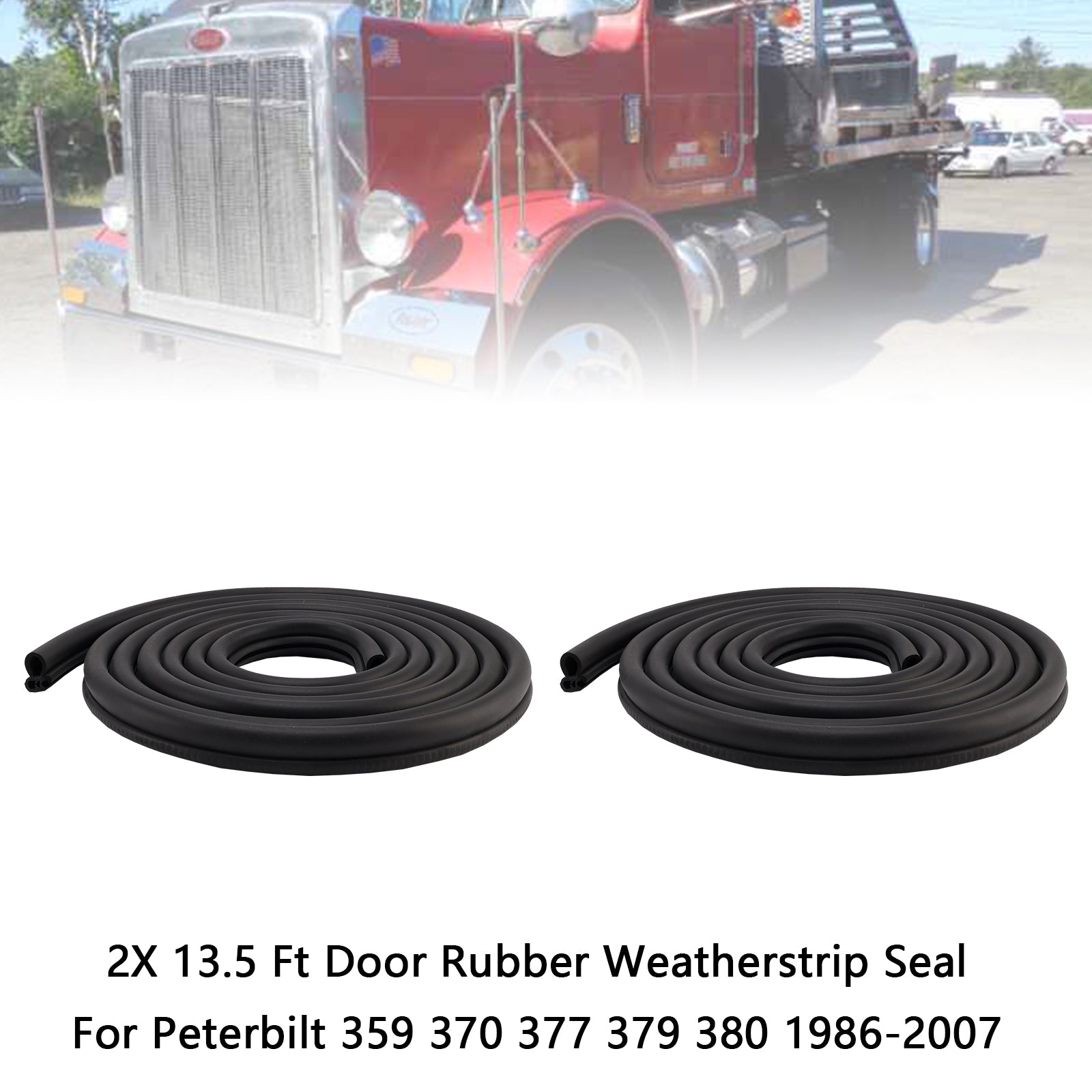 1986-2007 Peterbilt 359 370 377 379 380 2X 13.5 Ft Door Rubber Weatherstrip Seal