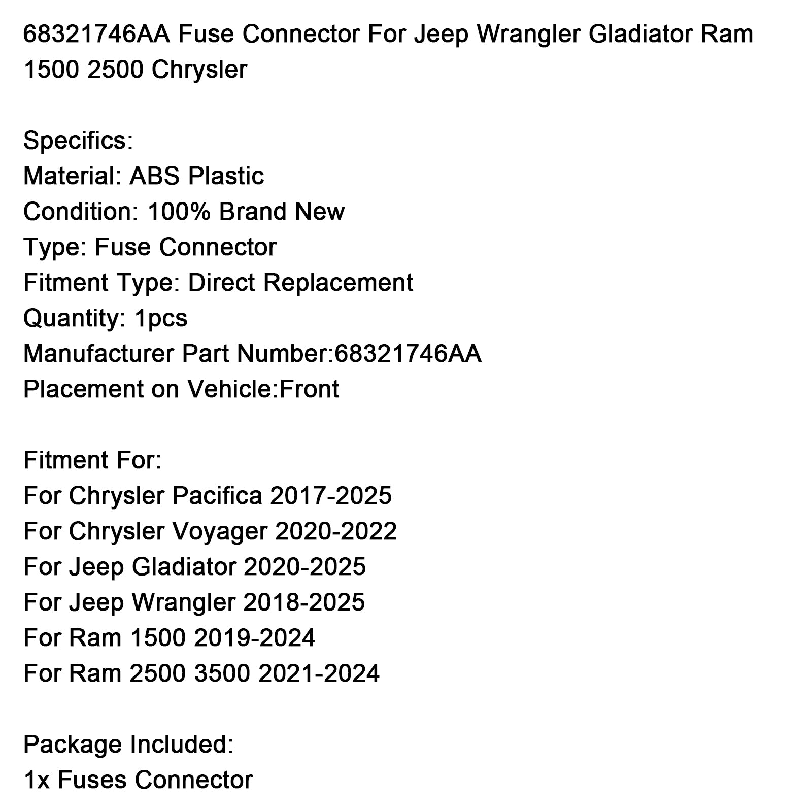 68321746AA Fuse Connector For Jeep Wrangler Gladiator Ram 1500 2500 Chrysler